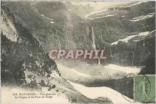 Cartes postales Gavarnie Vue generale du Cirque et du Pont de Neige