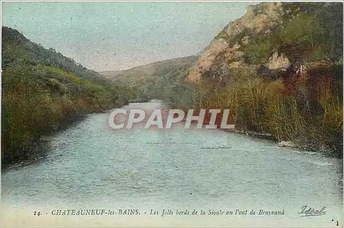 Cartes postales Chateaneuf les Bains Les Jolis bords de la Sioule au Pont de Braynand