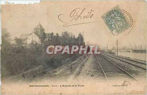 Cartes postales Matougues Marne L'Eglise et le Pont
