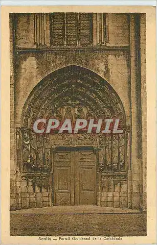 Cartes postales Senlis Portail Occidental de la Cathedrale