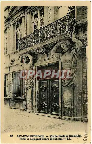 Ansichtskarte AK Aix en Provence Vieille Porte a Cariatides Hotel d'Espagnet Cours Mirabeau