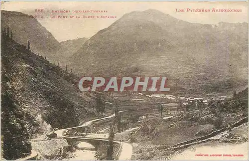 Cartes postales Ax-les-Thermes - Le Pont et la Route d'Espagne