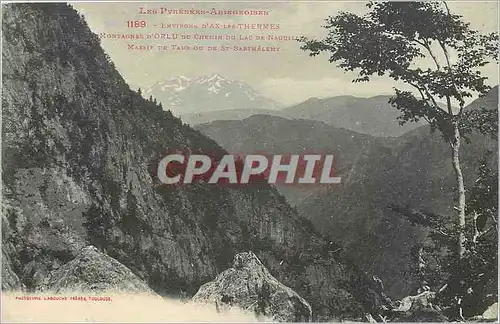 Ansichtskarte AK Environs d'Ax-les-Thermes Montagnes d'Orlu du chemin du Lac de Nacuilles - Massif du Taur ou de