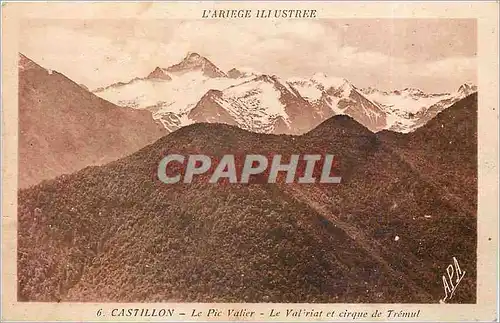Cartes postales Castillon - Le Pic Valier - Le Valeriat et Cirque de Tremul