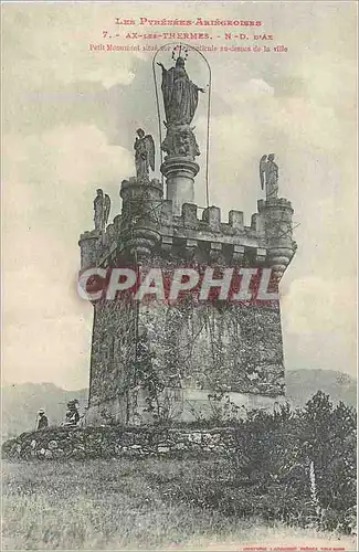 Cartes postales Ax-les-Thermes - N. D. d'Ax - Petit Monument situe sur un monticule au-dessus de la ville