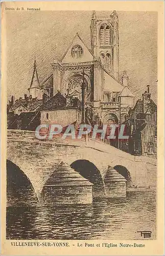 Cartes postales Villeneuve-sur-Yonne - Le Pont et L'Eglise Notre Dame