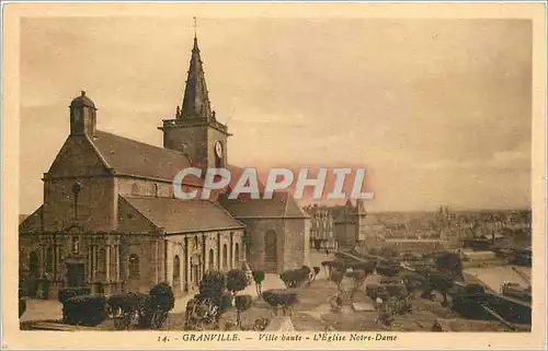 Ansichtskarte AK Granville - ville haute - l'Eglise Notre-Dame