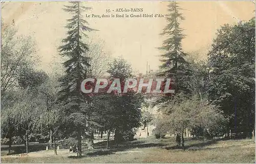 Cartes postales Aix-les-Bains - le parc dans le fond le grand hotel d'Aix