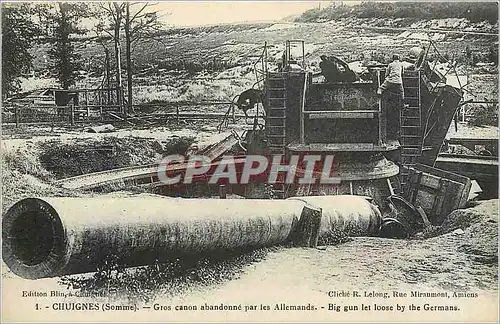 Ansichtskarte AK Chuignes Somme - Gros canon abandonn� par les Allemands Militaria