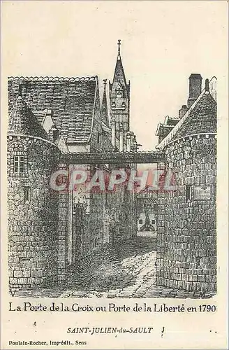 Cartes postales La Porte de la Croix ou porte de la Liberte en 1790 Saint Julien du Sault