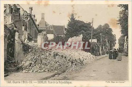 Ansichtskarte AK Guerre 1914 15 Senlis rue de la Republique