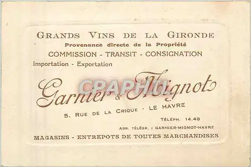 Carte de visite Grands Vins de la Gironde Provenance directe de la Propriete  Garnier & Mignot Rue d