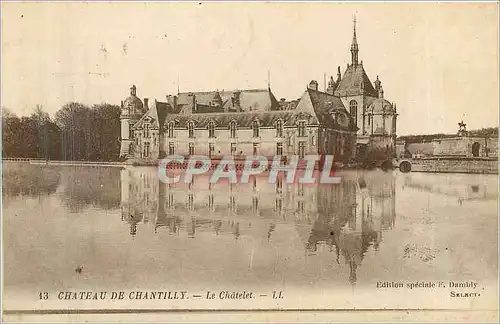 Cartes postales Chateau de Chantilly Le Chatelet