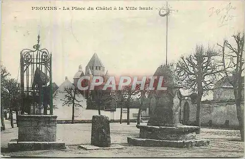 Cartes postales Provins La Place du Chatel a la Ville haute