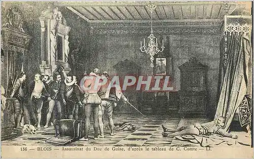 Cartes postales Blois Assassinat du Duc de Guise d'apres le tableau de C Comte
