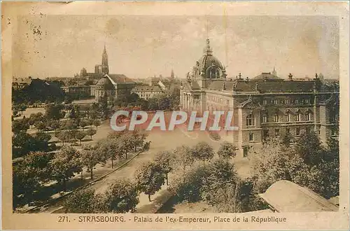 Ansichtskarte AK Strasbourg Palais de l'ex Empereur Place de la Republique