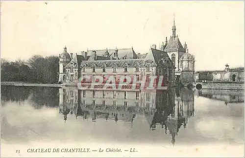 Ansichtskarte AK CH�TEAU DE CHANTILLY - Le Chatelet