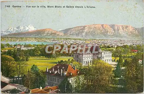 Cartes postales GENEVE  Vue sur la Ville  Mont-Blanc et Sal�ve depuis L'Ariana