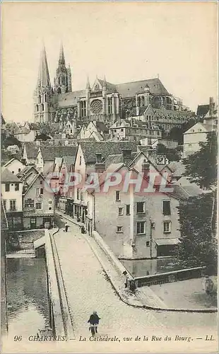 Ansichtskarte AK Chartres - La Cathedrale  vue de la Rue du Bourg