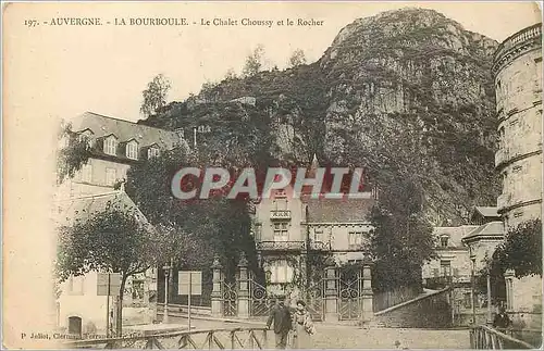 Ansichtskarte AK Auvergne La Bourboule le chaletChoussy et le Rocher