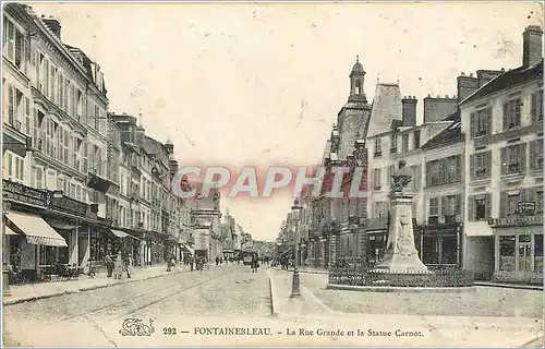 Cartes postales Fontainebleau La Rue Grande et la Statue Carnot