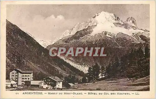 Cartes postales Argentiere Massif du Mont Blanc Hotel du Col des Moutets