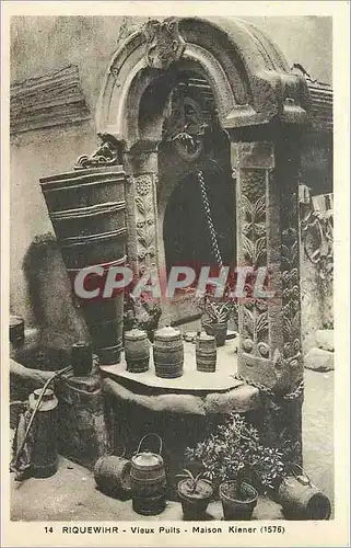 Cartes postales Riquewihr Vieux Puits Maison Kiener
