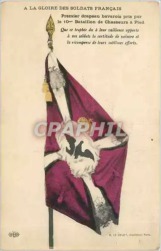 Cartes postales A la Gloire des Soldats Francais Premier drapeau bavarois pris le 10 Bataillon de Chasseurs a Pi