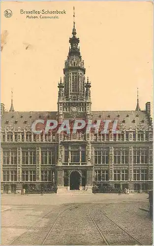 Cartes postales Bruxelles Schaerbeek Maison Communale
