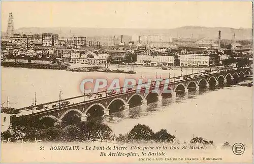 Ansichtskarte AK Bordeaux Le Pont de Pierre Vue prise de la Tour St Michel