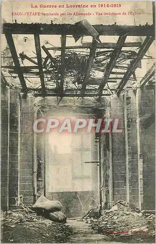 Cartes postales La Guerre en Lorraine en 1914 1915 Raon l'Etape bombarde par les Allemands Militaria