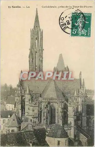 Cartes postales Senlis La Cathedrale prise de la Tour St Pierre