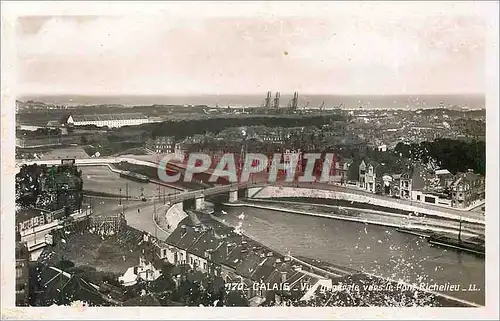 Ansichtskarte AK Calais Vue generale vers le Pont Richelieu