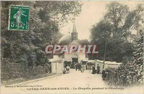 Cartes postales NOTRE DAME DES ANGES-La Chapelle pendant le Pelerinage