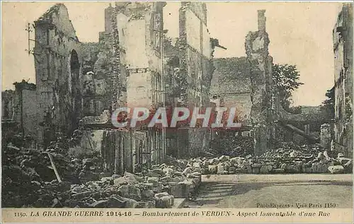Cartes postales LA GRANDE GUERRE 1914-16-bombardement de VERDUN-Aspect lamentable d'une rue Militaria