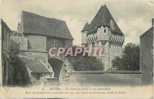Cartes postales NEVERS-L aPorte du croix et son avant porte. Reste des fortifications construite en 1911  par Pi