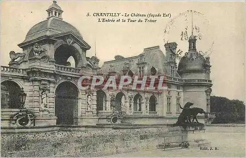 Ansichtskarte AK CHANTILLY  -Le Chaeau (fa�ade Est)-L'Entr�e et la Tour du Tresor