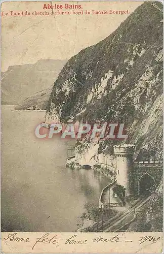 Cartes postales Aix le bains-Le tunel du chemin de fer au bord du lac de Bourget