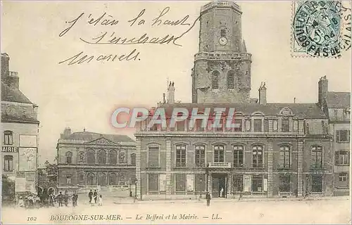 Cartes postales Boulogne sur mer-le beffroi et la Mairie