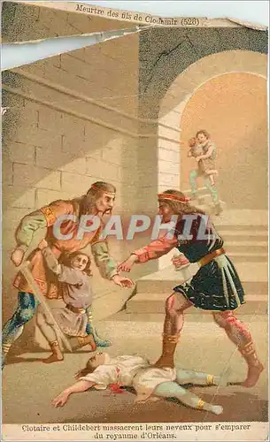 Chromo Clotaire et childobert massacrent leurs neveux pour s'emparer du royaume d'Orleans