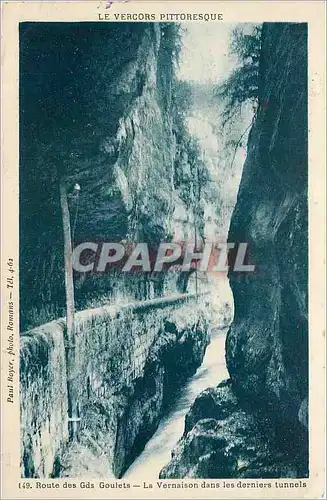 Cartes postales Route des Gids Goulets La Vernaison dans les derniers tunnels