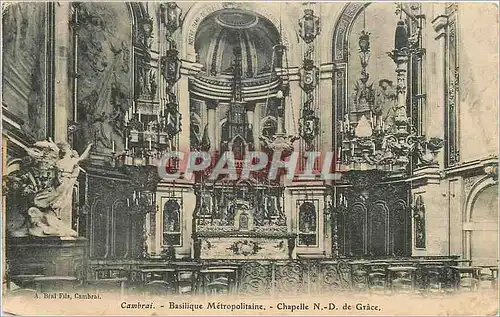 Ansichtskarte AK Cambrai Basilique Metropolitaine Chapelle ND de Grace