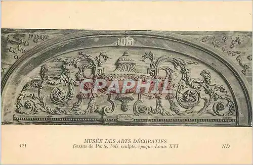 Cartes postales Musee des Arts Decoratifs Dessus de Porte bois sculpte epoque Louis XVI