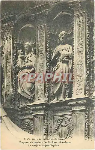 Ansichtskarte AK La Cathedrale de Rouen Fragment du Tombeau des Cardinaux d'Amboise La Vierge et St Jean Baptiste