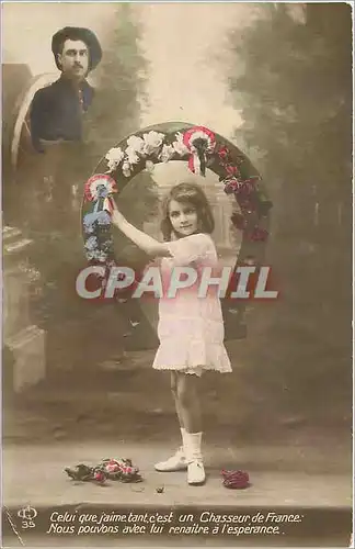 Cartes postales Celui que j'aime tant c'est un Chasseur de France Enfant Militaria