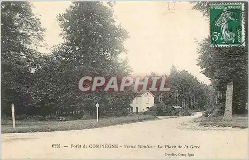 Ansichtskarte AK Foret de Compiegne Vieux Moulin La Place de la Gare