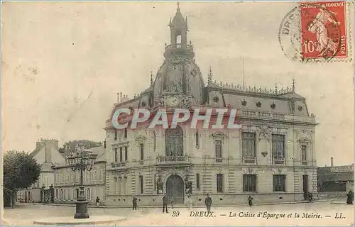 Cartes postales Dreux La Caisse d'Epargne et la Mairie