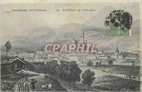 Cartes postales L'Auvergne Pittoresque Clermont au XVIII