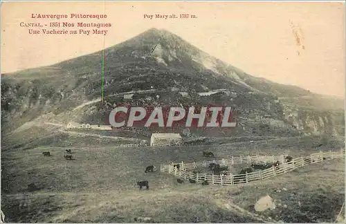 Cartes postales Cantal 1851 Nos Montagnes Une Vacherie au Puy Mary