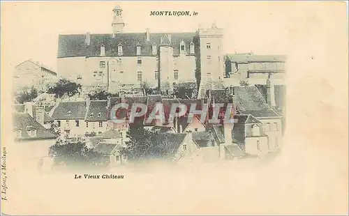 Cartes postales Montlucon le Le Vieux Chateau